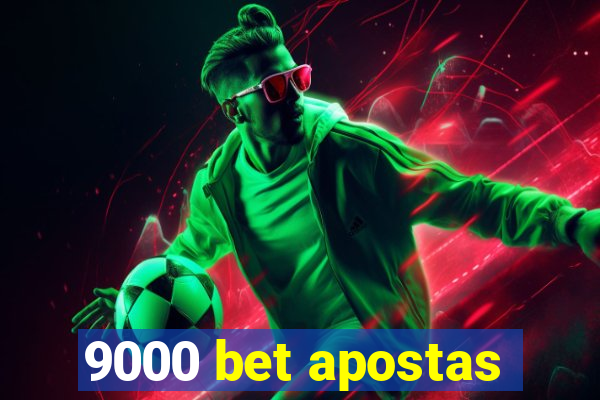 9000 bet apostas